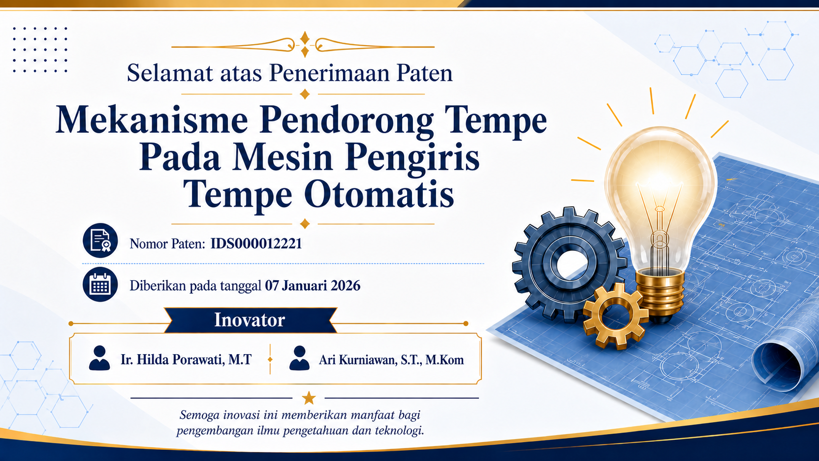 Selamat atas Penerimaan Paten: Mekanisme Pendorong Tempe pada Mesin Pengiris Tempe Otomatis